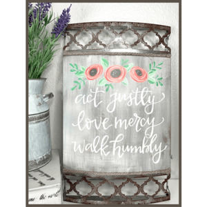 Lattice Metal Sign "Act Justly Love Mercy Walk Humbly" Sentiment Wall Art Decor